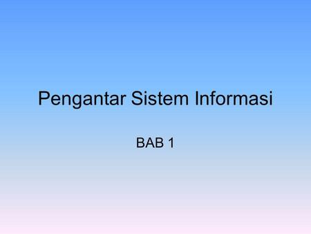 Pengantar Sistem Informasi