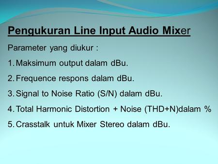 Pengukuran Line Input Audio Mixer