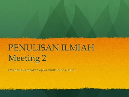 PENULISAN ILMIAH Meeting 2