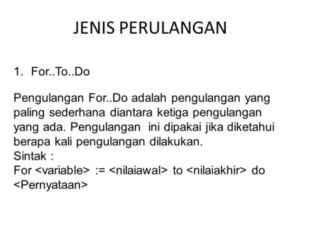 JENIS PERULANGAN For..To..Do