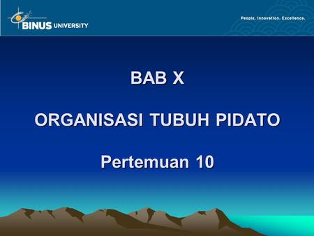 BAB X ORGANISASI TUBUH PIDATO Pertemuan 10
