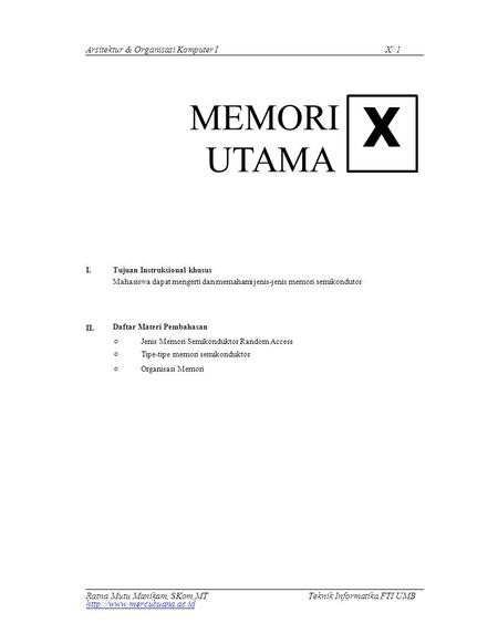 X UTAMA X/ 1 Arsitektur & Organisasi Komputer I MEMORI
