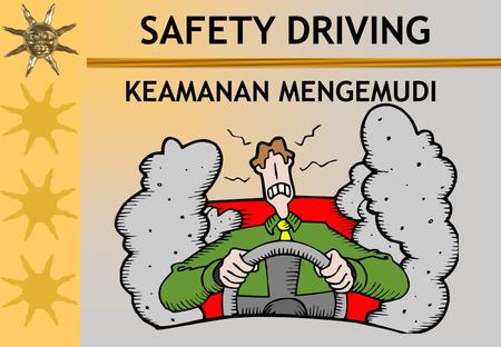 SAFETY DRIVING KEAMANAN MENGEMUDI.