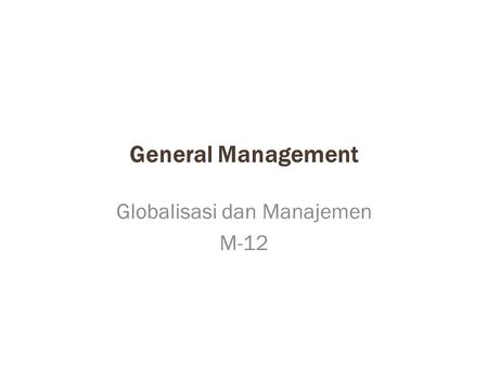 Globalisasi dan Manajemen M-12