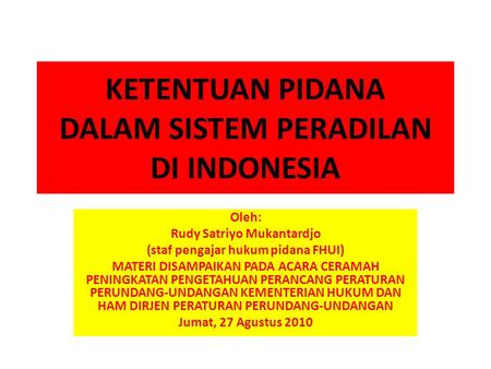 KETENTUAN PIDANA DALAM SISTEM PERADILAN DI INDONESIA
