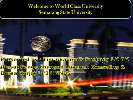 Welcome to World Class University Semarang State University.