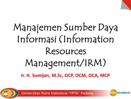 Manajemen Sumber Daya Informasi (Information Resources Management/IRM)
