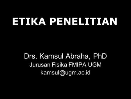 Drs. Kamsul Abraha, PhD Jurusan Fisika FMIPA UGM
