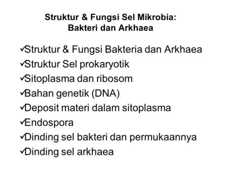 Struktur & Fungsi Sel Mikrobia: Bakteri dan Arkhaea