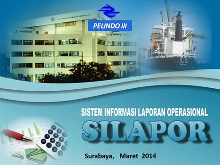 PELINDO III Surabaya, Maret 2014.