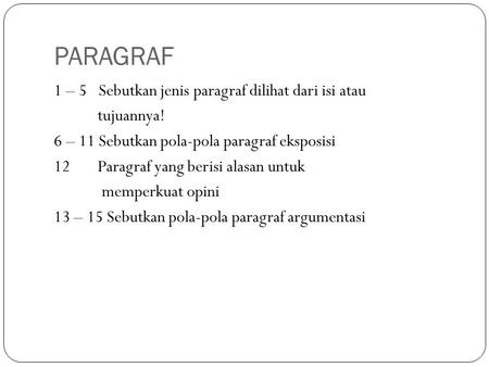 PARAGRAF 1 – 5 Sebutkan jenis paragraf dilihat dari isi atau