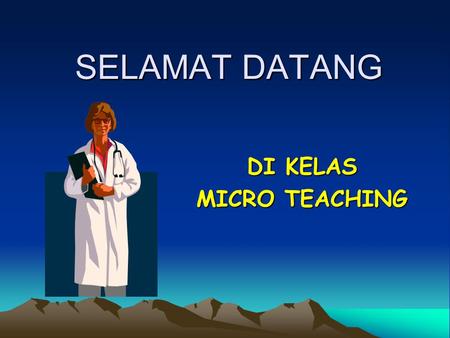DI KELAS MICRO TEACHING