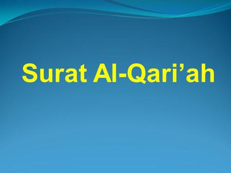 Surat Al-Qari’ah.