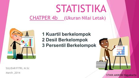 STATISTIKA CHATPER 4b (Ukuran Nilai Letak)