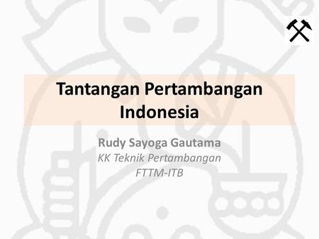 Tantangan Pertambangan Indonesia