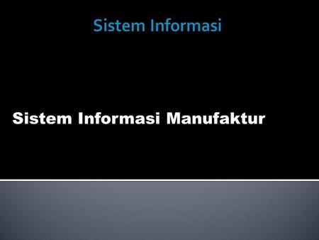 Sistem Informasi Manufaktur