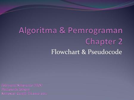 Algoritma & Pemrograman Chapter 2