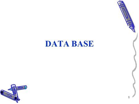 DATA BASE 1.