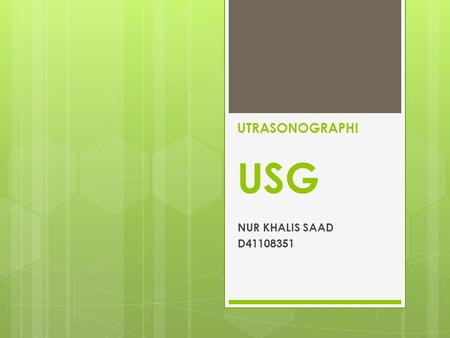 UTRASONOGRAPHI USG NUR KHALIS SAAD D41108351.