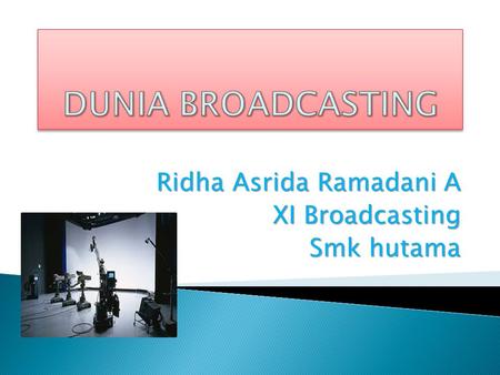 Ridha Asrida Ramadani A XI Broadcasting Smk hutama
