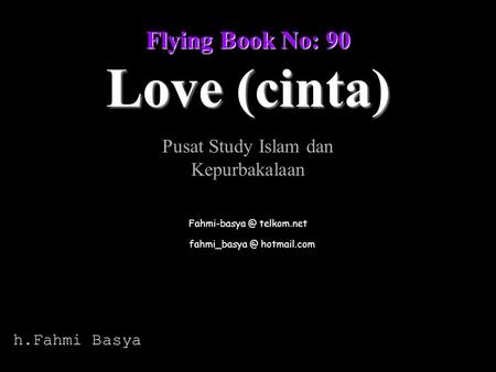 Love (cinta) Flying Book No: 90 Pusat Study Islam dan Kepurbakalaan
