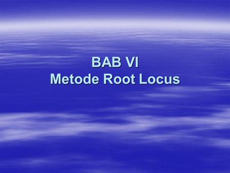 BAB VI Metode Root Locus