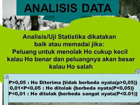 ANALISIS DATA Analisis/Uji Statistika dikatakan