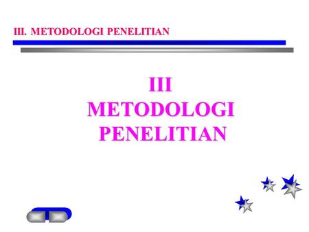 III. METODOLOGI PENELITIAN