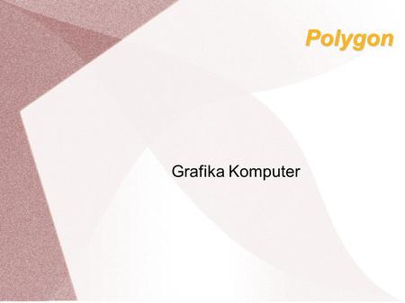 Polygon Grafika Komputer.