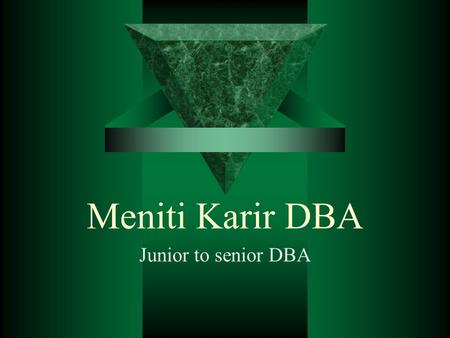 Meniti Karir DBA Junior to senior DBA.