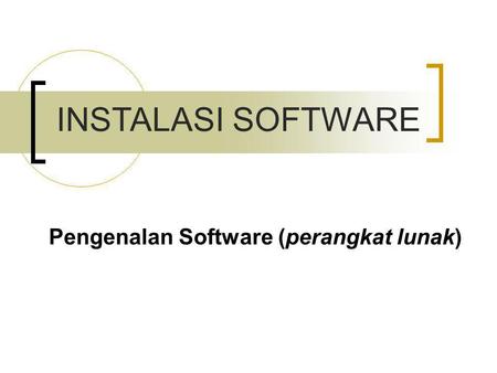 Pengenalan Software (perangkat lunak)