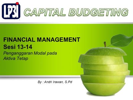 FINANCIAL MANAGEMENT Sesi Penganggaran Modal pada Aktiva Tetap