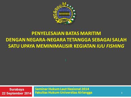 Seminar Hukum Laut Nasional 2014 Fakultas Hukum Universitas Airlangga