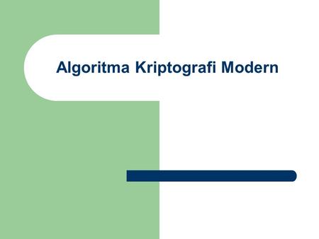 Algoritma Kriptografi Modern