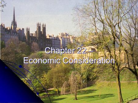 Chapter 22 – Economic Consideration