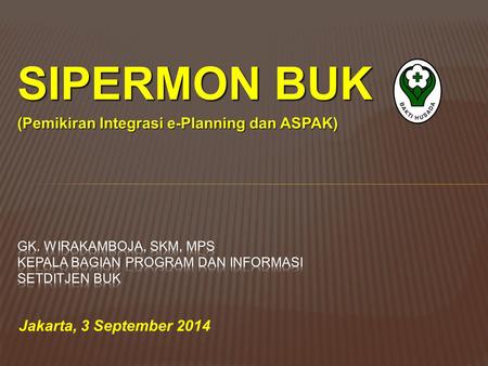SIPERMON BUK (Pemikiran Integrasi e-Planning dan ASPAK)