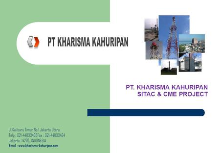 PT. KHARISMA KAHURIPAN SITAC & CME PROJECT
