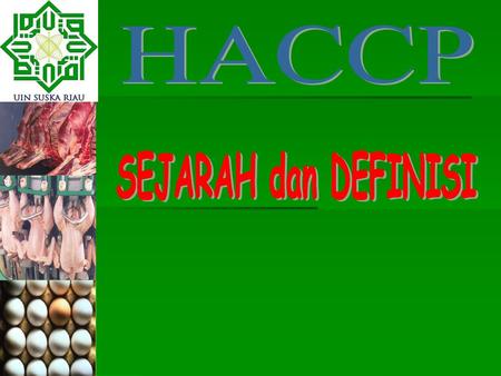 HACCP SEJARAH dan DEFINISI.