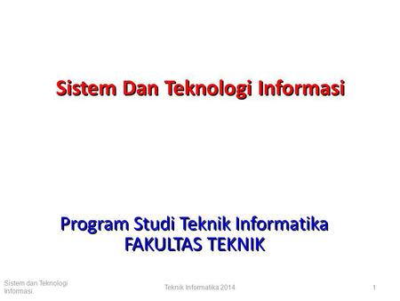 Sistem Dan Teknologi Informasi