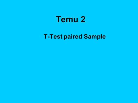 Temu 2 T-Test paired Sample.