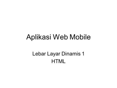 Lebar Layar Dinamis 1 HTML