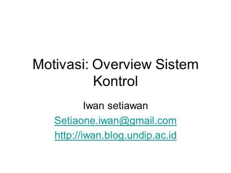 Motivasi: Overview Sistem Kontrol