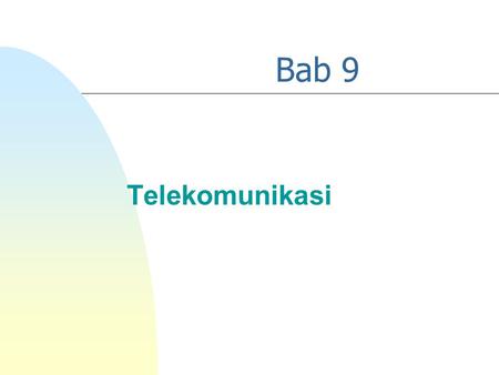 Bab 9 Telekomunikasi.