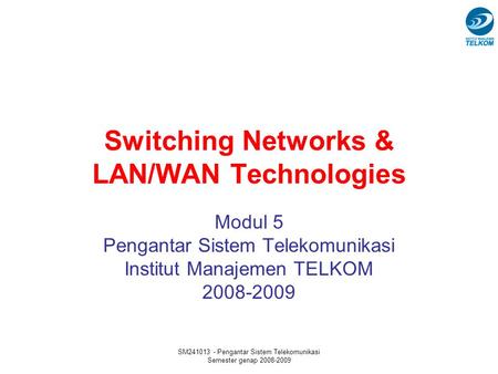 Switching Networks & LAN/WAN Technologies