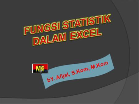 FUNGSI STATISTIK DALAM EXCEL