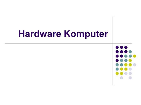 Hardware Komputer.