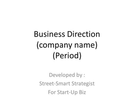 Business Direction (company name) (Period)
