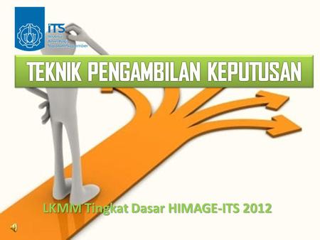 LKMM Tingkat Dasar HIMAGE-ITS 2012