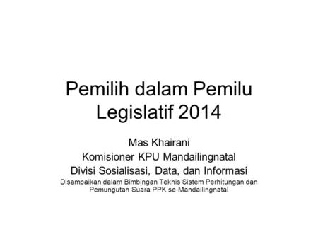 Pemilih dalam Pemilu Legislatif 2014