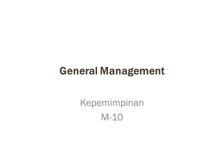 General Management Kepemimpinan M-10.
